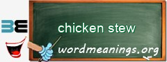 WordMeaning blackboard for chicken stew